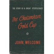 THE CHELTENHAM GOLD CUP: THE STORY OF A GREAT STEEPLECHASE