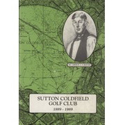 SUTTON COLDFIELD GOLF CLUB 1889-1989