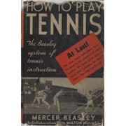 HOW TO PLAY TENNIS: THE BEASLEY SYSTEM OF TENNIS INSTRUCTION