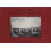 FOLLOWING ON - AN EXHIBITION OF CRICKET