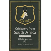 CRICKETERS FROM SOUTH AFRICA: THE OFFICIAL SOUVENIR OF THE 1955 TOUR OF ENGLAND