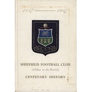 THE HISTORY OF SHEFFIELD FOOTBALL CLUB: THE OLDEST CLUB IN THE WORLD, 1857-1957 (JOHN ARLOTT