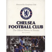 CHELSEA FOOTBALL CLUB - THE OFFICIAL HISTORY IN PICTURES
