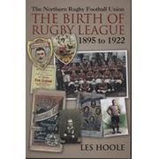 THE NORTHERN RUGBY FOOTBALL UNION - THE BIRTH OF RUGBY LEAGUE 1895 TO 1922