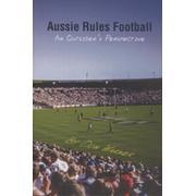 AUSSIE RULES FOOTBALL - AN OUTSIDER