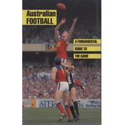 AUSTRALIAN FOOTBALL - A FUNDAMENTAL GUIDE TO THE GAME