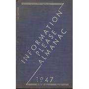 INFORMATION PLEASE ALMANAC 1947