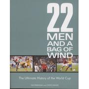 22 MEN AND A BAG OF WIND - THE ULTIMATE HISTORY OF THE WORLD CUP