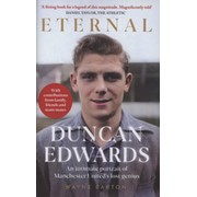 DUNCAN EDWARDS - AN INTIMATE PORTRAIT OF MANCHESTER UNITED