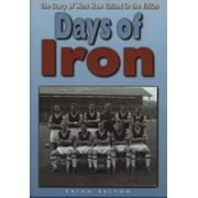 DAYS OF IRON - THE STORY OF WEST HAM UNITED IN THE FIFTIES
