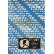 ENGLAND 1961-1996: INTERNATIONAL LINE-UPS AND STATISTICS