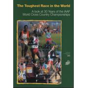 THE TOUGHEST RACE IN THE WORLD - A LOOK AT 30 YEARS OF THE IAAF WORLD CROSS COUNTRY CHAMPIONSHIPS
