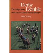 DERBY DOUBLE - THE UNIQUE STORY OF RACEHORSE TRAINER ARTHUR BUDGETT