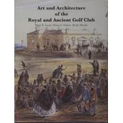 ART AND ARCHITECTURE OF THE ROYAL AND ANCIENT GOLF CLUB