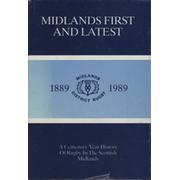 MIDLANDS FIRST AND LATEST - A CENTENARY YEAR HISTORY OF RUGBY IN THE SCOTTISH MIDLANDS