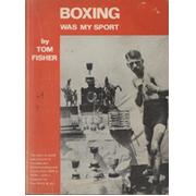 BOXING WAS MY SPORT - THE STORY OF CROYDON BOXERS FROM 1920- IN WORDS AND PICTURES