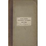 THE SCORES OF THE CRICKET MATCHES PLAYED BY RUGBY SCHOOL FROM THE YEAR 1859 TO 1864 INCLUSIVE