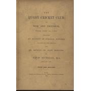 THE RUGBY CRICKET CLUB - ITS RISE AND PROGRESS FROM 1844 TO 1894
