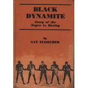 BLACK DYNAMITE: THE STORY OF THE NEGRO IN THE PRIZE RING FROM 1782 TO 1938