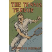 THE TENNIS TERROR - AND OTHER TENNIS STORIES