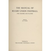 THE MANUAL OF RUGBY UNION FOOTBALL FOR COACHES AND PLAYERS