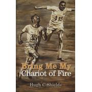 BRING ME MY CHARIOT OF FIRE