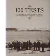 100 TESTS - A CENTURY OF TEST MATCH CRICKET AT THE SYDNEY CRICKET GROUND