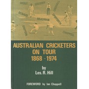 AUSTRALIAN CRICKETERS ON TOUR 1868-1974