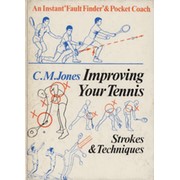 IMPROVING YOUR TENNIS - STROKES AND TECHNIQUES (SIGNED BY ASHE, LAVER, ROSEWALL ETC.)
