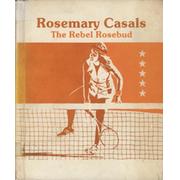 ROSEMARY CASALS - THE REBEL ROSEBUD