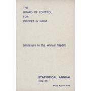 THE BOARD OF CONTROL FOR CRICKET IN INDIA - STATISTICAL ANNUAL 1974-75