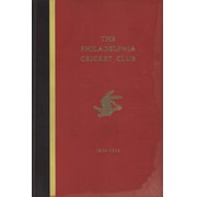 A HISTORY OF THE PHILADELPHIA CRICKET CLUB 1854 TO 1954