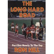 THE LONG HARD ROAD - PART ONE: NEARLY TO THE TOP