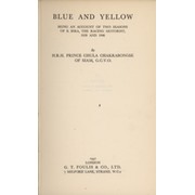 BLUE AND YELLOW: BEING AN ACCOUNT OF TWO SEASONS OF B.BIRA, THE RACING MOTORIST, 1939 AND 1946