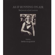 AS IF RUNNING ON AIR - THE JOURNALS OF JACK LOVELOCK