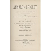ANNALS OF CRICKET. A RECORD OF THE GAME COMPILED FROM AUTHENTIC SOURCES, AND MY OWN EXPERIENCES DURING THE LAST TWENTY-THREE YEARS