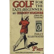 GOLF FOR THE LATE BEGINNER