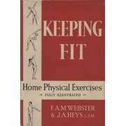 KEEPING FIT - HOME PHYSICAL EXERCISES