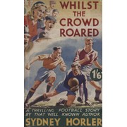 WHILST THE CROWD ROARED