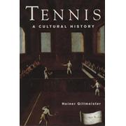 TENNIS - A CULTURAL HISTORY