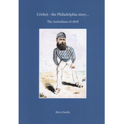 CRICKET - THE PHILADELPHIA STORY...THE AUSTRALIANS OF 1878