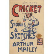 CRICKET STORIES AND SKETCHES (SIGNED BY MAILEY)