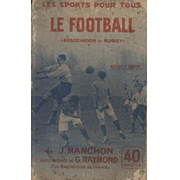 LE SPORTS POUR TOUS - LE FOOTBALL (ASSOCIATION ET RUGBY)