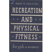 RECREATION AND PHYSICAL FITNESS FOR GIRLS AND WOMEN