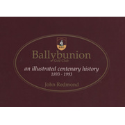 BALLYBUNION GOLF CLUB - AND ILLUSTRATED CENTENARY HISTORY 1893-1993