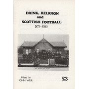 DRINK, RELIGION AND SCOTTISH FOOTBALL 1873-1900