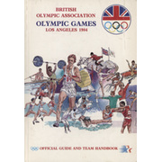 THE BRITISH OLYMPIC ASSOCIATION GUIDE AND TEAM HANDBOOK - LOS ANGELES 1984
