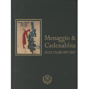 MENAGGIO & CADENABBIA GOLF CLUB 1907-2007