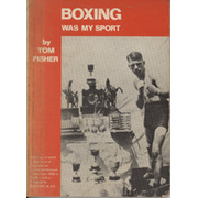 BOXING WAS MY SPORT - THE STORY OF CROYDON BOXERS FROM 1920- IN WORDS AND PICTURES