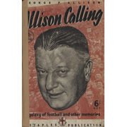 ALLISON CALLING: A GALAXY OF FOOTBALL AND OTHER MEMORIES
